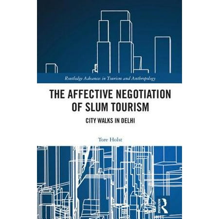 The Affective Negotiation of Slum Tourism : City Walks in