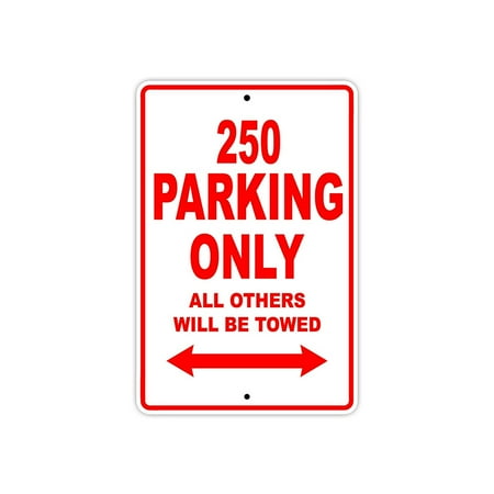 250 Parking Only All Others Will Be Towed Touring Motorcycle Off-Road Mountain Bikes Novelty Garage Aluminum 8
