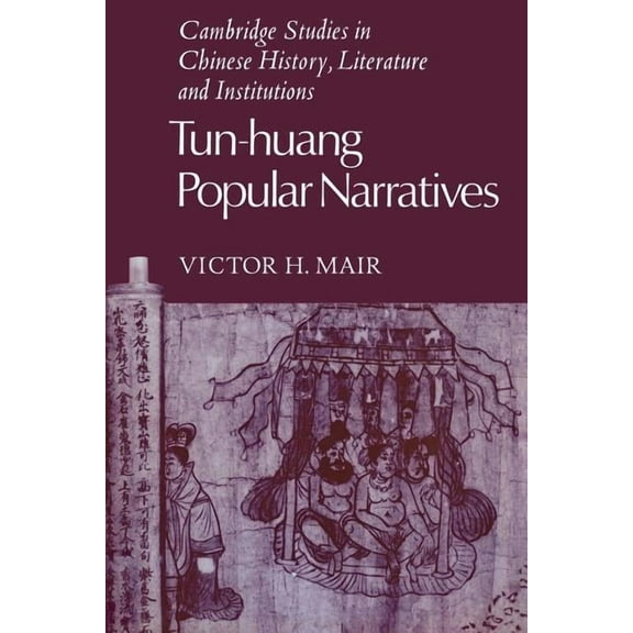 Cambridge Studies in Chinese History, Li Tun-Huang Popular Narratives, (Paperback)