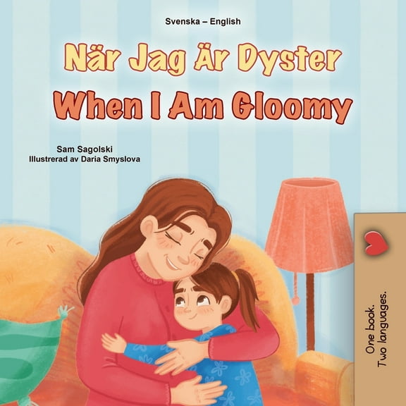 Swedish English Bilingual Collection When I am Gloomy (Swedish English Bilingual Children's Book), (Paperback)