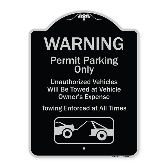 SignMission Designer Series Sign - Warning Permit Parking Only Vehicles Will Be Towed At Vehicle Owners Expense Towing 18" X 24" Heavy-Gauge Aluminum Sign Protect Your Business Made in the USA