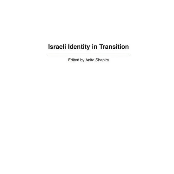 Praeger Jewish and Israeli Studies Israeli Identity in Transition, (Hardcover)