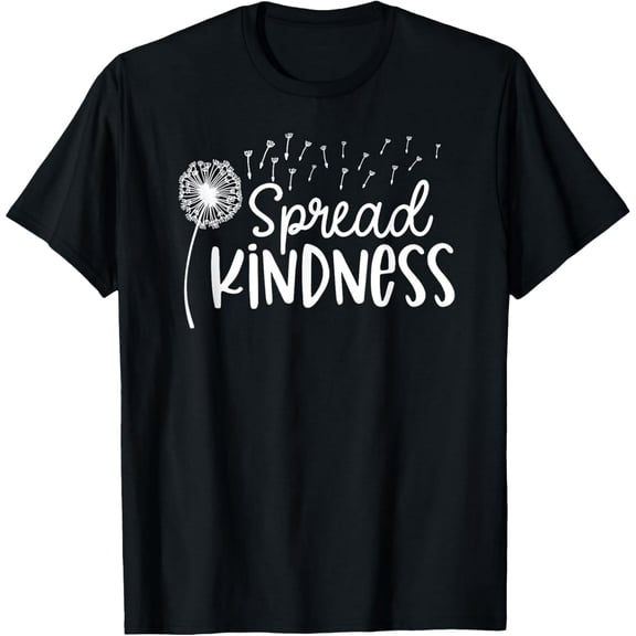 Spread Kindness Dandelion - Positive Message Quote T-Shirt