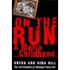 Pre-Owned On the Run : A Mafia Childhood (Hardcover) 044652770X 9780446527705