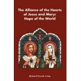 thumbnail image 1 of Pre-Owned The Alliance of the Hearts of Jesus and Mary: Hope for the World (Paperback) 1882972988 9781882972982, 1 of 1