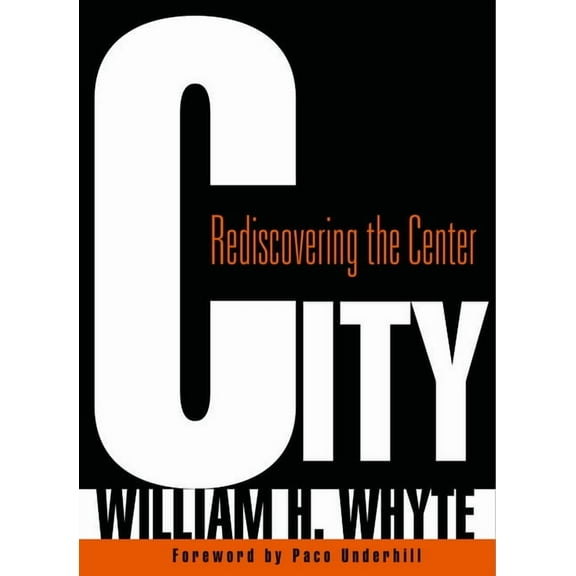 City: Rediscovering the Center, (Paperback)