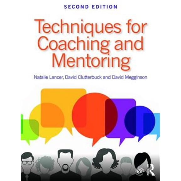 Pre-Owned Techniques for Coaching and Mentoring (Paperback) 9781138913745