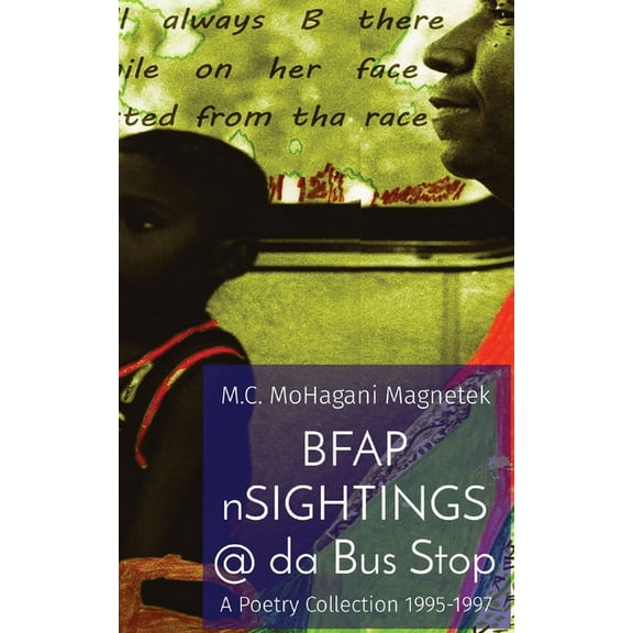 BFAP nSIGHTINGS @ da Bus Stop: A Poetry Collection 1995-1997, (Paperback)