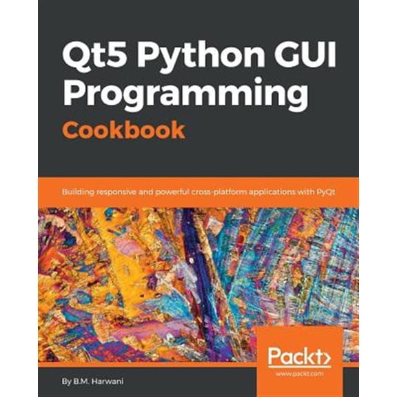 Pre-Owned Qt5 Python GUI Programming Cookbook: Building responsive and powerful cross-platform applications with PyQt Paperback