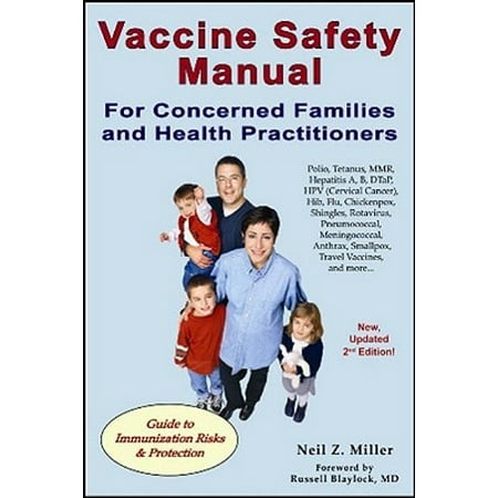 Vaccine Safety Manual for Concerned Families and Health Practitioners