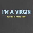 thumbnail image 2 of CafePress - I'm A Virgin Maternity Dark T Shirt - Maternity Dark T-Shirt, 2 of 3