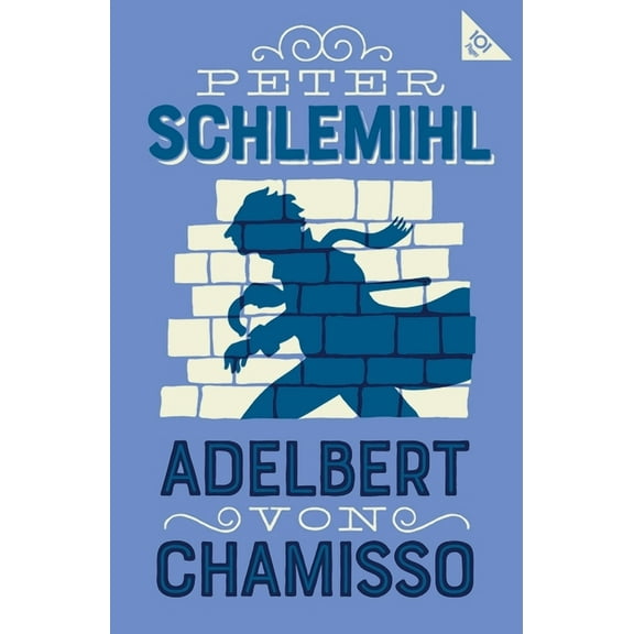 Alma Classics 101 Pages Peter Schlemihl: Annotated Edition with an Introduction by Leopold Von Loewenstein-Wertheim, (Paperback)