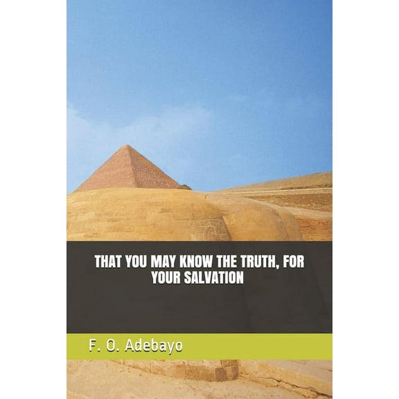 That You May Know the Truth, for Your Salvation (Paperback)