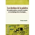 thumbnail image 1 of LOS DESTINOS DE LA PALABRA NEISA RODRIGO ARGUELLO, 1 of 2
