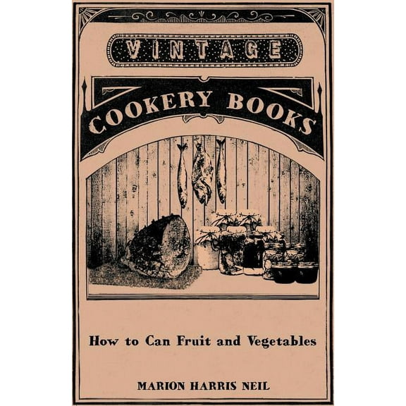 How to Can Fruit and Vegetables, (Paperback)
