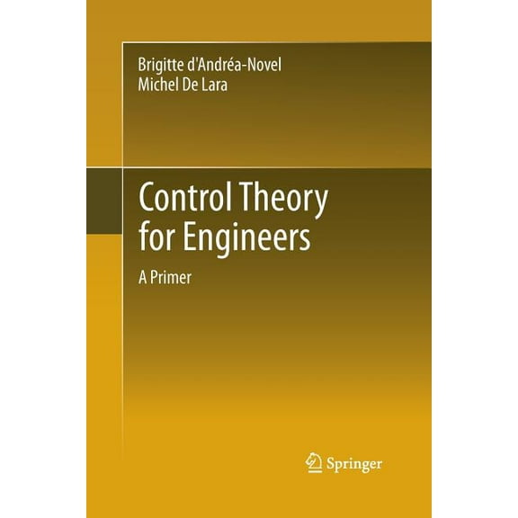 Control Theory for Engineers: A Primer, (Paperback)