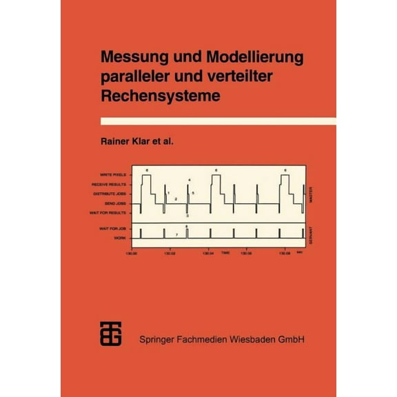Messung Und Modellierung Paralleler Und Verteilter Rechensysteme, (Paperback)
