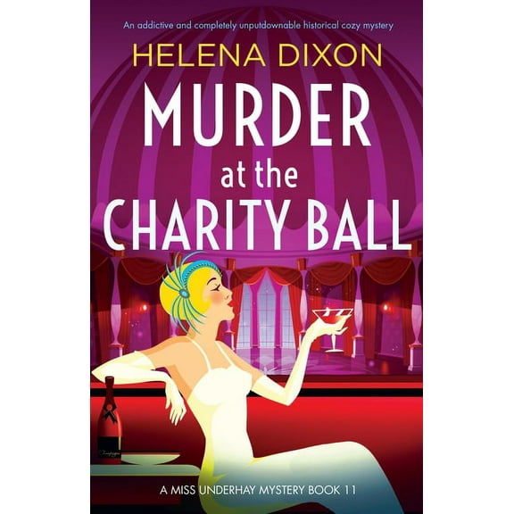 A Miss Underhay Mystery Murder at the Charity Ball: An addictive and completely unputdownable historical cozy mystery, Book 11, (Paperback)
