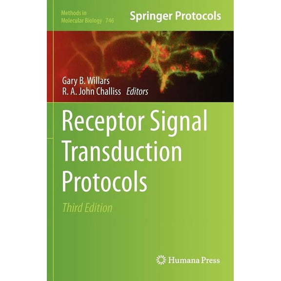 Methods in Molecular Biology Receptor Signal Transduction Protocols: Third Edition, Book 746, (Hardcover)