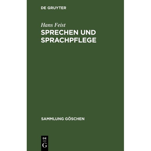 Sammlung Göschen Sprechen Und Sprachpflege: (Die Kunst Des Sprechens), Book 1122, (Hardcover)