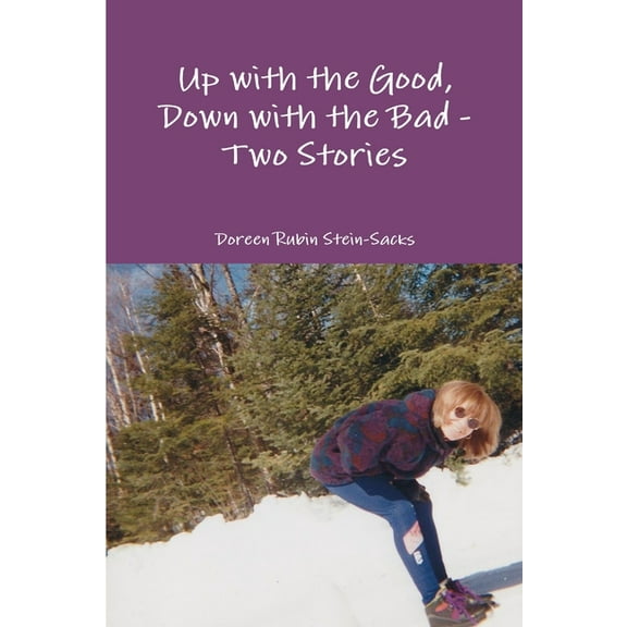 Up with the Good, Down with the Bad - Two Stories, (Paperback)