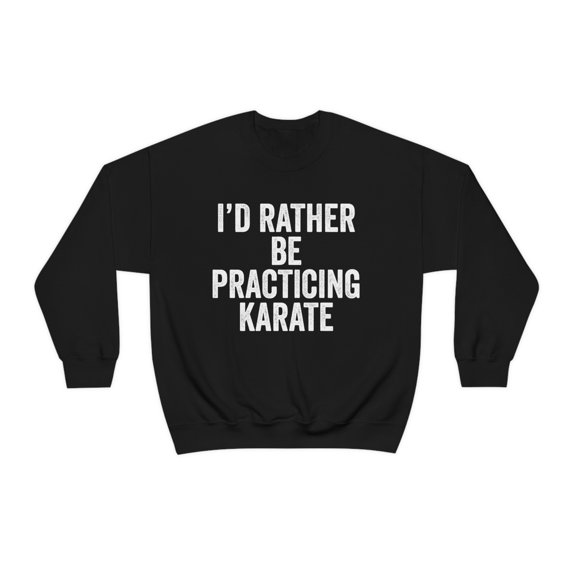 Karate Sweatshirt, Gifts, Sweater Shirt