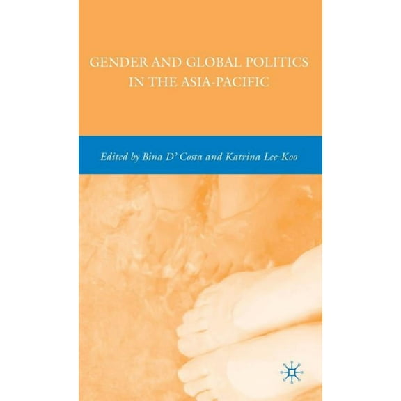 Gender and Global Politics in the Asia-Pacific, (Hardcover)
