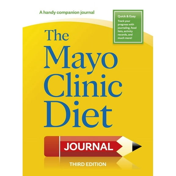 Mayo Clinic Diet The Mayo Clinic Diet Journal, 3rd Edition, (Paperback)