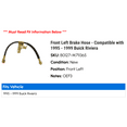 thumbnail image 2 of Front Left Brake Hose - Compatible with 1995 - 1999 Buick Riviera 1996 1997 1998, 2 of 2