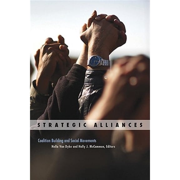 Pre-Owned Social Movements, Protest and Contention: Strategic Alliances : Coalition Building and Social Movements (Series #34) (Paperback)