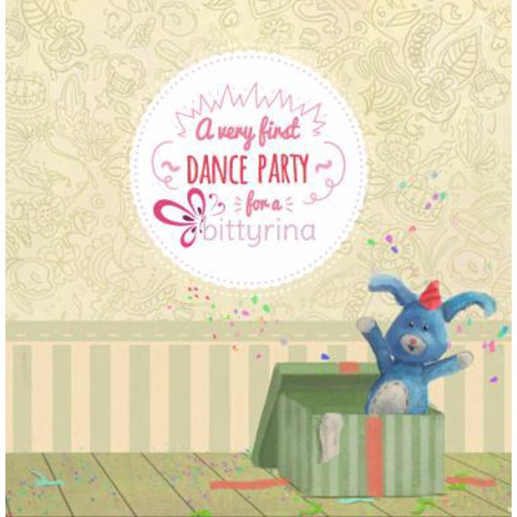 Pre-Owned The Very First Dance Party for a Bittyrina (Paperback) 0692893695 9780692893692