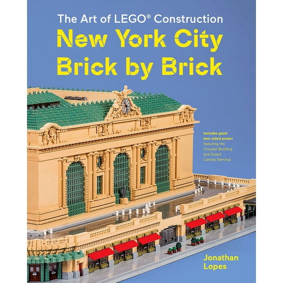The Art of LEGO Construction : New York City Brick by Brick (Hardcover)