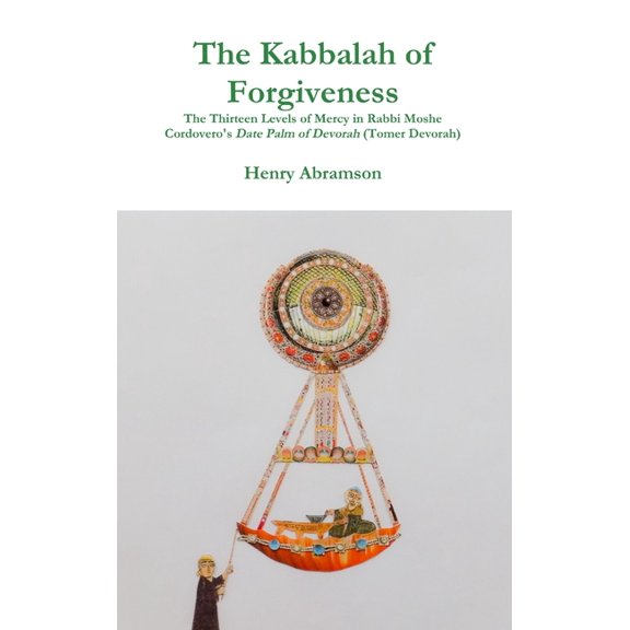 The Kabbalah of Forgiveness, (Hardcover)