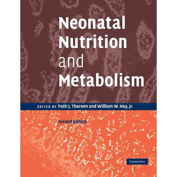 Neonatal Nutrition and Metabolism, (Paperback)