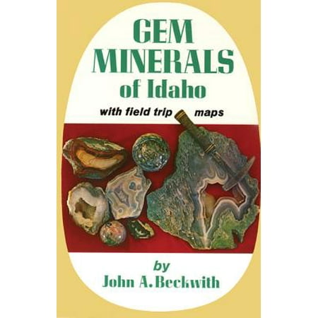 Idaho Map - Gem Minerals of Idaho : With Field Trip Maps