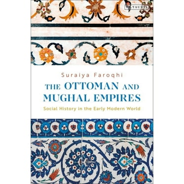 The Ottoman and Mughal Empires (Paperback)