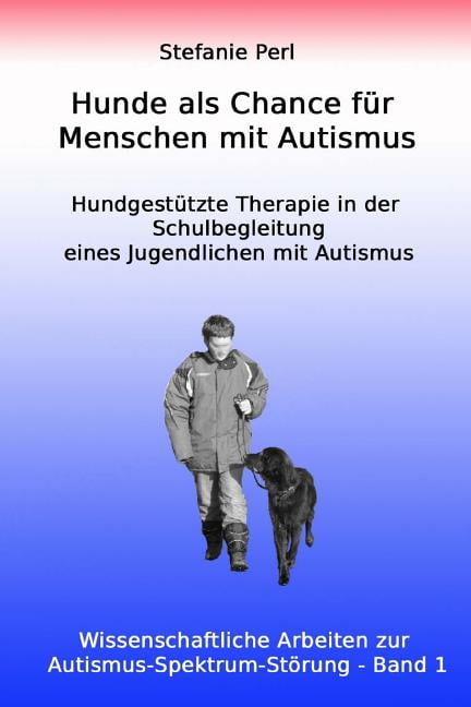 dannelse sjældenhed Isbjørn Hunde ALS Chance Fur Menschen Mit Autismus : Hundgestutzte Therapie in Der  Schulbegleitung Eines Jugendlichen Mit Autismus - Walmart.com
