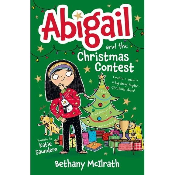 Abigail Abigail and the Christmas Contest: Cousins   Snow   a Big Shiny Trophy = Christmas Chaos!, (Paperback)