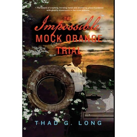 Pre-Owned The Impossible Mock Orange Trial (Hardcover) 1735782521 9781735782522
