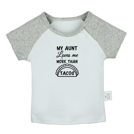 

My Aunt Loves Me More Than Tacos Funny T shirt For Baby Newborn Babies T-shirts Infant Tops 0-24M Kids Graphic Tees Clothing (Short Gray Raglan T-shirt 18-24 Months)