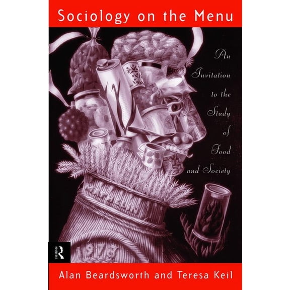 Sociology on the Menu: An Invitation to the Study of Food and Society, (Paperback)