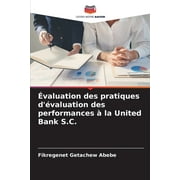 valuation des pratiques d'valuation des performances  la United Bank S.C. (Paperback)