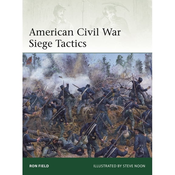Elite American Civil War Siege Tactics, Book 271, (Paperback)