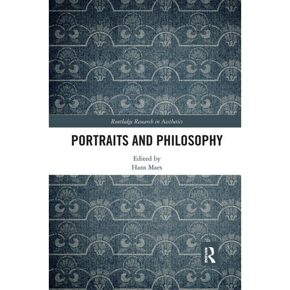 Routledge Research in Aesthetics Portraits and Philosophy, (Paperback)