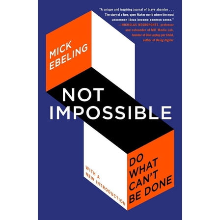 Not Impossible: Do What Can't Be Done, (Paperback)