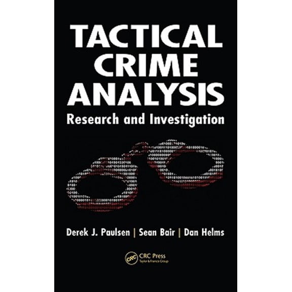 Pre-Owned Tactical Crime Analysis: Research and Investigation, (Hardcover)