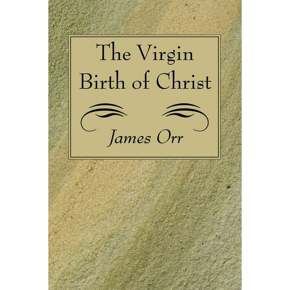 The Virgin Birth of Christ (Paperback)