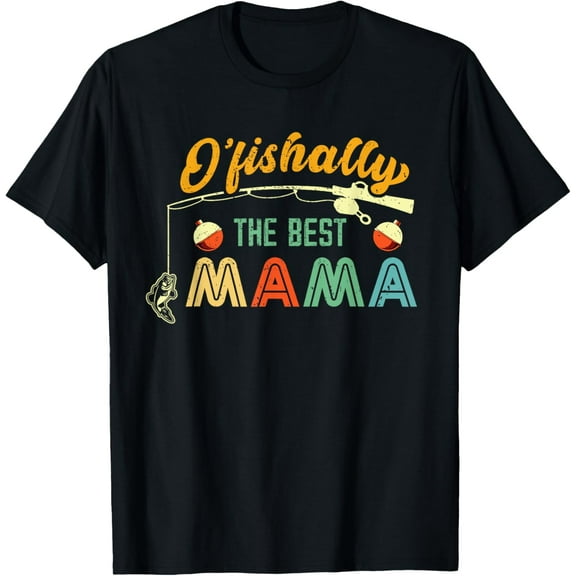 t-shirt Ofishally The Best Mama Fisherwoman Cute Mom Fishing Gift T-Shirt mens，black，women，funny，journey，Crew Neck, Short Sleeve,printing