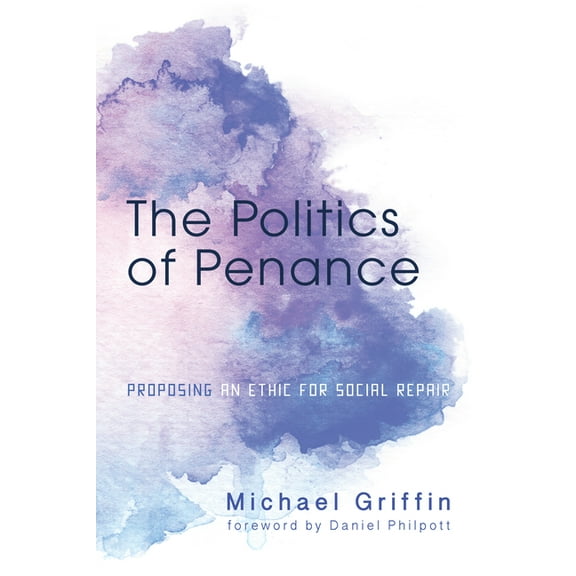 The Politics of Penance (Hardcover)