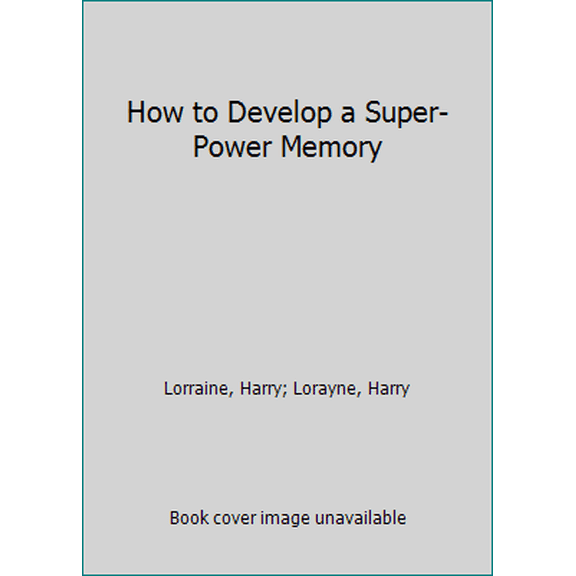Pre-Owned How to Develop a Super-Power Memory (Unknown) 0451141385 9780451141385